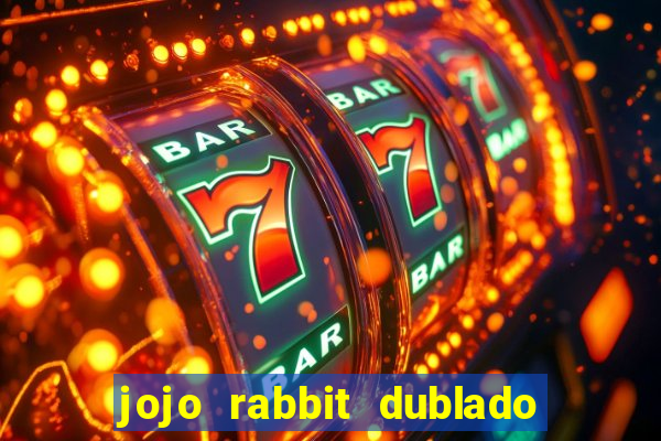 jojo rabbit dublado google drive